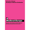 University of Chicago Readings in Western Civilization, Volume 4: Medieval Europe - Paperback