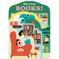 Bookscape Board Books: We Love Books! - Board Book