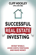 Successful Real Estate Investing: Invest Wisely, Avoid Costly Mistakes and Make Money - Paperback