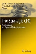 The Strategic CFO: Creating Value in a Dynamic Market Environment - Paperback
