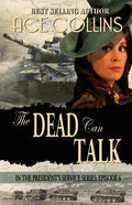 The Dead Can Talk: In The President's Service: Episode 6 - Paperback