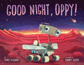 Good Night, Oppy! - Hardcover