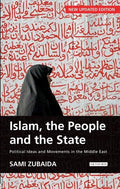 Islam, the People and the State Political Ideas and Movements in the Middle East - Paperback