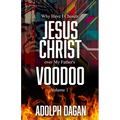 Why I Have Chosen Jesus over My Father's Voodoo - Paperback