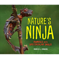 Nature's Ninja: Animals with Spectacular Skills - Library Binding