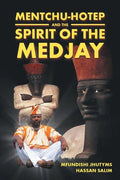 Mentchu-hotep and the Spirit of the Medjay - Paperback