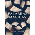 Palabras Mágicas: Relatos, Ideas Y Experiencias Que Cambiarán Tu Vida - Paperback