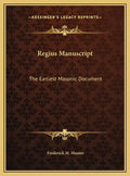 Regius Manuscript: The Earliest Masonic Document - Hardcover