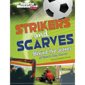 Strikers and Scarves: Behind the Scenes of Match Day Soccer - Paperback