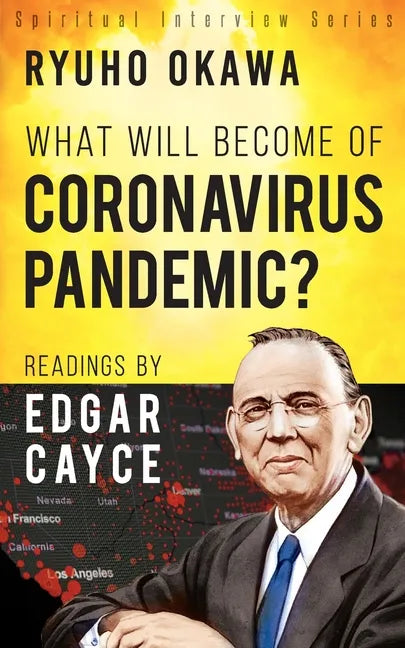 What Will Become of Coronavirus Pandemic?: Readings by Edgar Cayce - Paperback