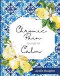 Chronic Pain Journal for Calm - Paperback