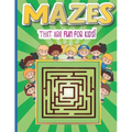 Mazes that are fun for kids: A Challenging and Fun Maze Book for Kids, Amazing Maze Activity Book for Kids With Problem-Solving (Mazes Book For Kid - Paperback