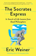 The Socrates Express: In Search of Life Lessons from Dead Philosophers - Paperback