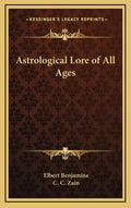 Astrological Lore of All Ages - Hardcover