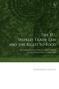 The EU, World Trade Law and the Right to Food: Rethinking Free Trade Agreements with Developing Countries - Paperback