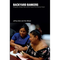 Backyard Bankers: Immigrants, Money Clubs, and the Pursuit of the American Dream - Paperback