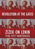 Revolution at the Gates: Zizek on Lenin: The 1917 Writings - Paperback