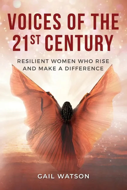 Voices of the 21st Century: Resilient Women Who Rise and Make a Difference - Paperback