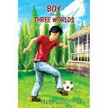 Boy from Three Worlds - Paperback