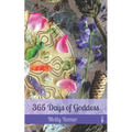 365 Days of Goddess: a daily devotional companion for sacred experiencing and everyday magic - Paperback