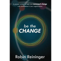Be The Change - Hardcover