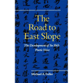 The Road to East Slope: The Development of Su Shi's Poetic Voice - Hardcover