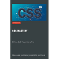 CSS Mastery: Styling Web Pages Like a Pro - Paperback