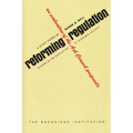 Reforming Regulation: An Evaluation of the Ash Council Proposals - Paperback