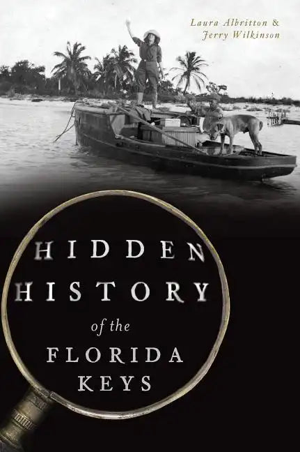 Hidden History of the Florida Keys - Paperback