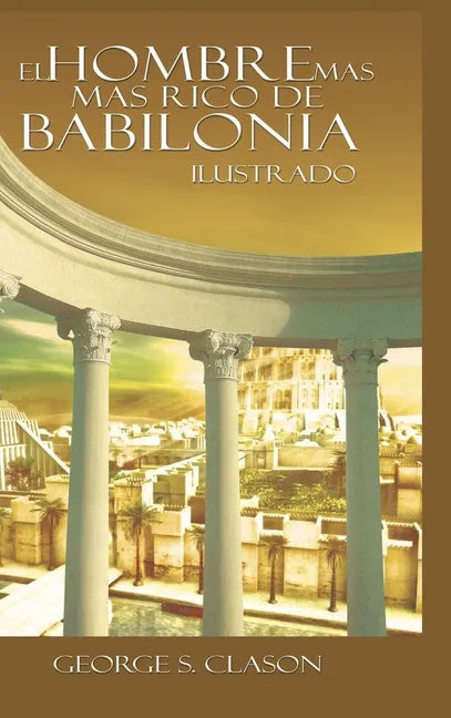 El Hombre Mas Rico de Babilonia - Hardcover