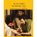 "Be Not Faithless But Believing," Jesus (John 20: 27, 28, 29): The Mystery of God Revealed - Paperback