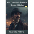 The Complete Works of Rudyard Kipling - Paperback