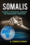 Somalis: In Search of Nationhood, Statehood and Transnational Connections - Paperback