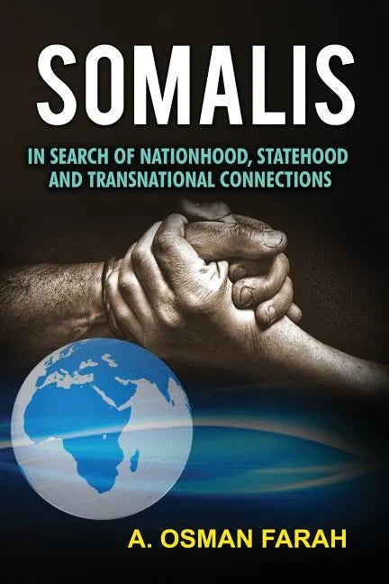 Somalis: In Search of Nationhood, Statehood and Transnational Connections - Paperback