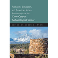 Research, Education and American Indian Partnerships at the Crow Canyon Archaeological Center - Hardcover