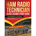 Ham Radio Technician Class License Study Guide: From Beginner to Licensed! Master the Fundamentals of Amateur Radio, Ace the FCC Exam and Get on the A - Hardcover