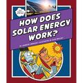 How Does Solar Energy Work? - Library Binding