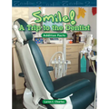 Smile! a Trip to the Dentist - Paperback
