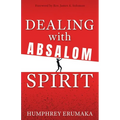 Dealing with Absalom Spirit - Paperback