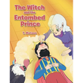 The Witch and the Entombed Prince - Hardcover