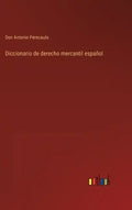 Diccionario de derecho mercantil español - Hardcover