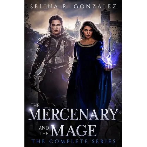 The Mercenary and the Mage: The Complete Series - Paperback