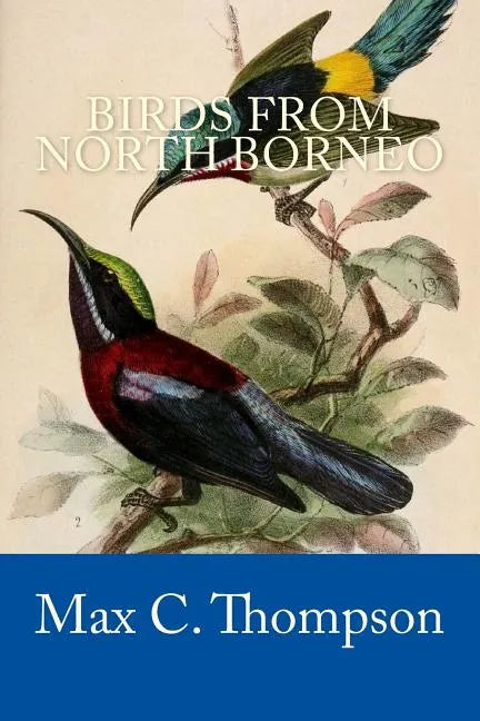 Birds from North Borneo - Paperback