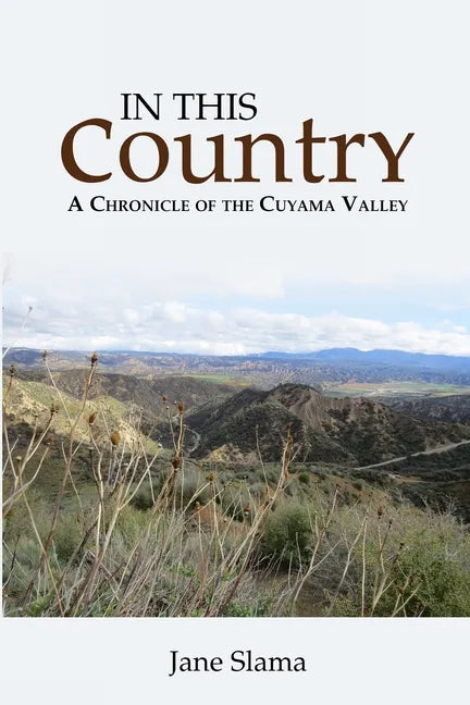 In This Country: A Chronicle of the Cuyama Valley - Paperback
