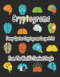 Cryptograms: 200 cryptograms puzzle books for adults large print, Funny Quotes Cryptograms Large Print From The World's Funniest People - Paperback