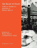 The Right to Fight: African-American Marines in World War II - Paperback