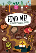 Find Me! Adventures Underground: Play Along to Sharpen Your Vision and Mind - Paperback