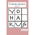 Yohaku Junior Book 3: More Additive and Multiplicative Puzzles - Paperback