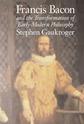 Francis Bacon and the Transformation of Early-Modern Philosophy - Hardcover