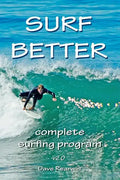 Surf Better: complete surfing program - Paperback